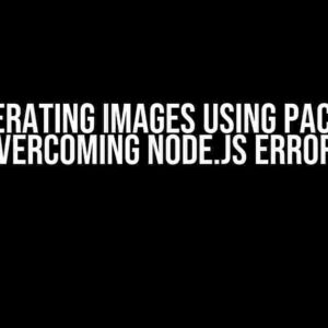 Generating Images using Packer: Overcoming Node.js Errors