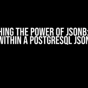 Unleashing the Power of JSONB: How to Search Within a PostgreSQL JSONB Array